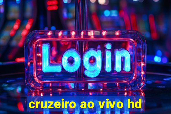 cruzeiro ao vivo hd